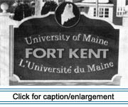 The bilingual and multi-cultural mission of the University of Maine at Fort Kent is evident at the campus entrance.